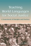 Teaching World Languages for Social Justice A Sourcebook of Principles and Practices  9780805850758 Front Cover