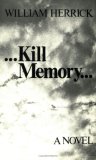 Kill Memory A Novel 1983 9780811208758 Front Cover