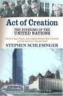 Act of Creation The Founding of the United Nations  9780813332758 Front Cover