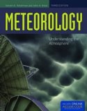 Meteorology : Understanding the Atmosphere 3rd 9781449631758 Front Cover