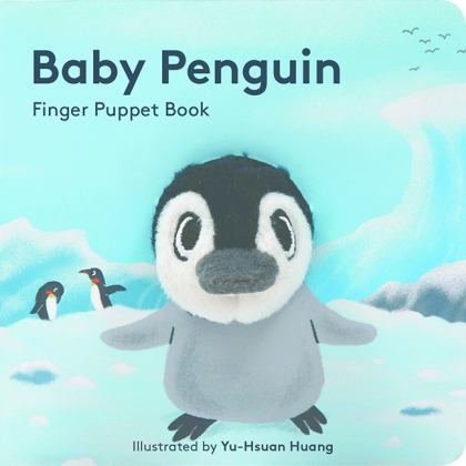 Baby Penguin: Finger Puppet Book  9781452163758 Front Cover