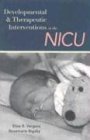 Developmental and Therapeutic Interventions in the NICU 