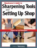 Woodcarver's Guide to Sharpening, Tools and Setting up Shop (Best of WCI) Expert Tips and Techniques 2010 9781565234758 Front Cover
