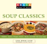 Knack Soup Classics Chowders, Gumbos, Bisques, Broths, Stocks, and Other Delicous Soups 2009 9781599217758 Front Cover