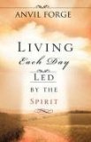Living Each Day Led by the Spirit 2008 9781604777758 Front Cover