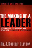Making of a Leader Recognizing the Lessons and Stages of Leadership Development cover art