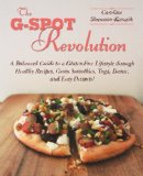 Gluten-Free Revolution A Balanced Guide to a Gluten-Free Lifestyle Through Healthy Recipes, Green Smoothies, Yoga, Pilates, and Easy Desserts! 2014 9781626362758 Front Cover