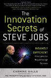 Innovation Secrets of Steve Jobs Insanely Different Principles for Breakthrough Success
