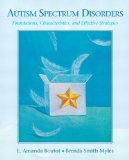 Autism Spectrum Disorders Foundations, Characteristics, and Effective Strategies cover art