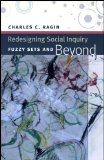 Redesigning Social Inquiry Fuzzy Sets and Beyond cover art