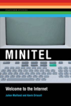 Minitel - Welcome to the Internet  9780262537759 Front Cover
