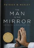 Man in the Mirror Solving the 24 Problems Men Face 25th 9780310331759 Front Cover