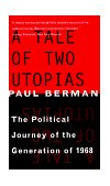 Tale of Two Utopias The Political Journey of the Generation Of 1968 cover art