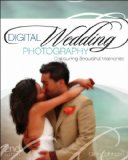Digital Wedding Photography Capturing Beautiful Memories cover art