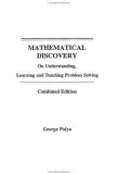 Mathematical Discovery on Understanding, Learning and Teaching Problem Solving, Volumes I and II  9780471089759 Front Cover