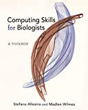 Computing Skills for Biologists A Toolbox  9780691182759 Front Cover