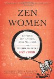 Zen Women Beyond Tea Ladies, Iron Maidens, and Macho Masters  9780861714759 Front Cover