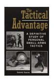 Tactical Advantage A Definitive Study of Personal Small-Arms Tactics cover art