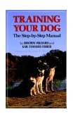 Training Your Dog The Step-By-Step Manual  9780876057759 Front Cover