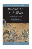 Salvation Is from the Jews The Role of Judaism in Salvation History From Abraham to the Second Coming cover art