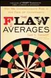 Flaw of Averages Why We Underestimate Risk in the Face of Uncertainty cover art