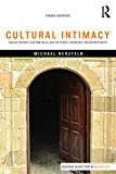 Cultural Intimacy Social Poetics and the Real Life of States, Societies, and Institutions 3rd 9781138125759 Front Cover