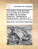 History of the Renowned Don Quixote de la Mancha by Miguel de Cervantes Saavedra Translated by Several Hands 2010 9781170408759 Front Cover
