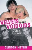 From the Velvets to the Voidoids The Birth of American Punk Rock  9781556525759 Front Cover