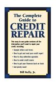 Complete Guide to Credit Repair This Easy-to-Use Guide Contains All the Information You'll Need to Repair Your Credit 2000 9781580623759 Front Cover