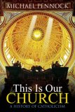 This Is Our Church A History of Catholicism cover art