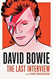 David Bowie: the Last Interview And Other Conversations  9781612195759 Front Cover