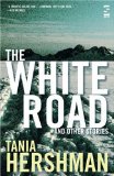 White Road and Other Stories 2008 9781844714759 Front Cover