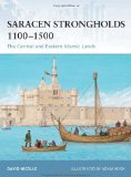 Saracen Strongholds 1100-1500 The Central and Eastern Islamic Lands 2009 9781846033759 Front Cover