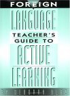Foreign Language Teacher's Guide to Active Learning  cover art