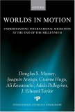 Worlds in Motion Understanding International Migration at the End of the Millennium cover art