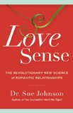 Love Sense The Revolutionary New Science of Romantic Relationships cover art
