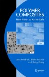 Polymer Composites From Nano- to Macro-Scale 2005 9780387241760 Front Cover