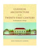 Classical Architecture for the Twenty-First Century An Introduction to Design cover art