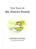 Tale of Mr. Jeremy Fisher 2002 9780723247760 Front Cover