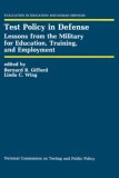Test Policy in Defense Lessons from the Military for Education, Training, and Employment 1991 9780792391760 Front Cover