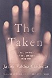 Taken True Stories of the Sinaloa Drug War  9780806155760 Front Cover