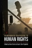 From Human Trafficking to Human Rights Reframing Contemporary Slavery cover art