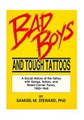 Bad Boys and Tough Tattoos A Social History of the Tattoo with Gangs, Sailors, and Street-Corner Punks 1950-1965  9780918393760 Front Cover