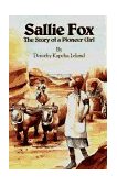 Sallie Fox The Story of a Pioneer Girl 1995 9780961735760 Front Cover