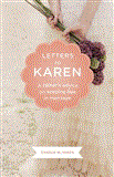 Letters to Karen A Father's Advice on Keeping Love in Marriage 2012 9781426754760 Front Cover