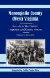 Monongalia County, (West) Virginia Records of the District, Superior, and County Courts, Volume 3: 1804-1810 1991 9781556134760 Front Cover