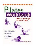 Pilates Workbook Illustrated Step-by-Step Guide to Matwork Techniques cover art