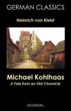 Michael Kohlhaas a Tale from an Old Chronicle  9781595690760 Front Cover
