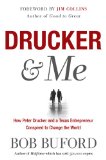 Drucker and Me What a Texas Entrepenuer Learned from the Father of Modern Management  9781617952760 Front Cover