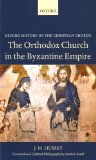 Orthodox Church in the Byzantine Empire  9780199582761 Front Cover